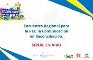 Encuentro Regional para la Paz, la Comunicación en Reconciliación